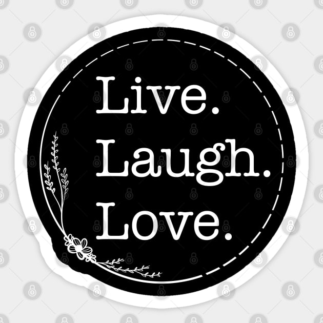Live Laugh Love - Quotes collection Sticker by Boopyra